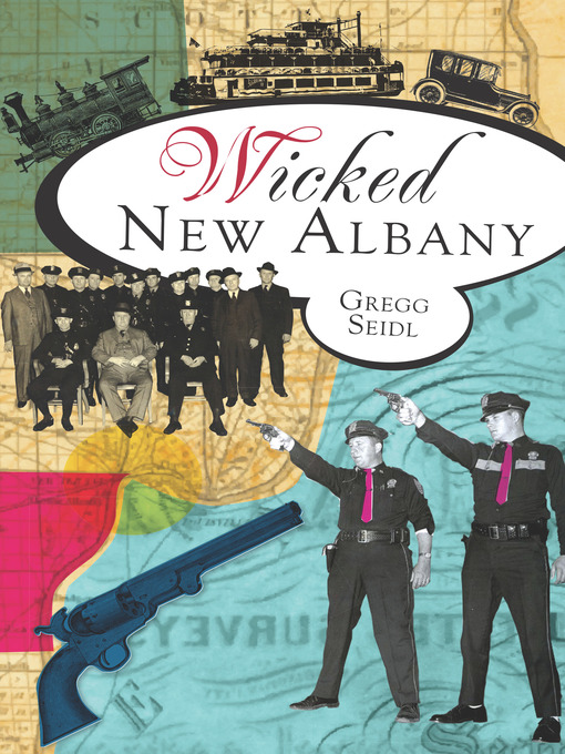 Title details for Wicked New Albany by Gregg Seidl - Available